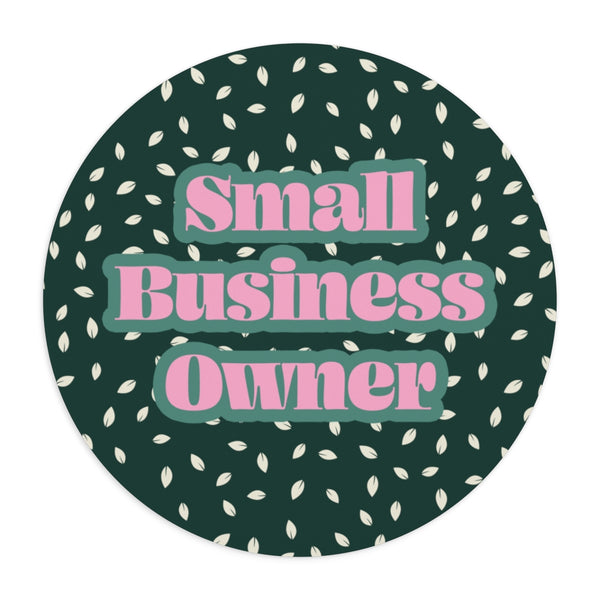 Small Business Owner Mousepad, Desk Accessory, Office Decor, Office Gifts, Print Mouse Pad, Co-worker Gift, Work From Home Gift