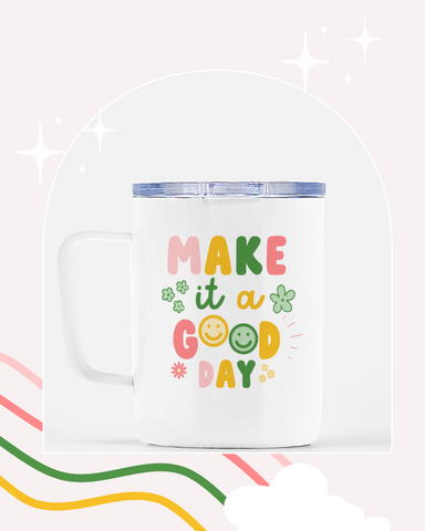 Make it A Good Day Coffee Mug