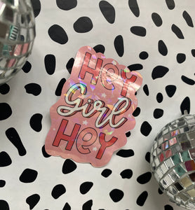 Hey Girl Hey Sticker, Vinyl Sticker, Laptop Sticker, Water Bottle Sticker, Longboard Sticker, Trendy Sticker, Trend