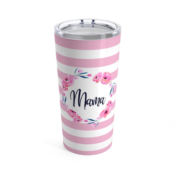 Mom Stainless Tumbler 20oz, Stainless Tumbler, Mother's Day Gift, Mom's Birthday, New Mom Gift, Gift for Mom, Floral Print Tumbler, Coffee