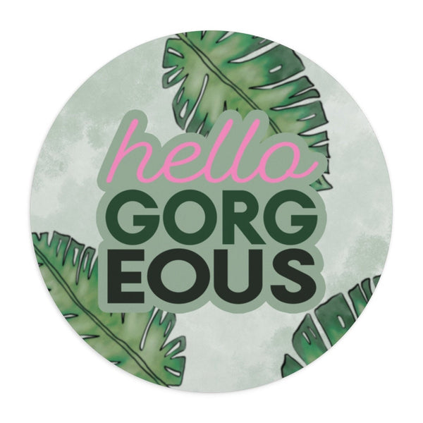 Hello Gorgeous Mousepad, Desk Accessory, Office Decor, Office Gifts, Print Mouse Pad, Co-worker Gift, Corporate Gift, Work From Home Gift